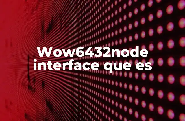 Wow6432node Interface que es