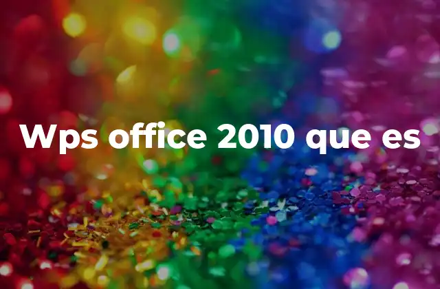 Características principales de WPS Office 2010