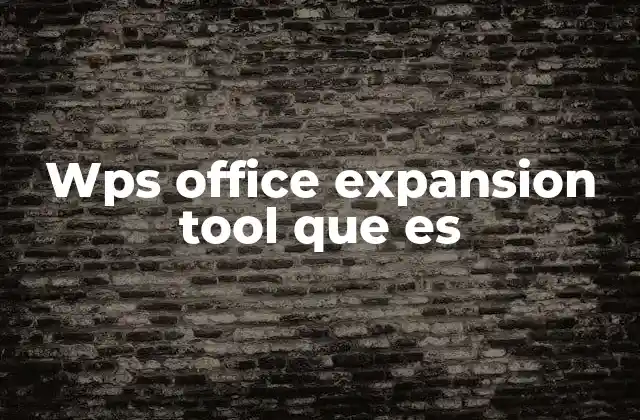 Wps Office Expansion Tool que es