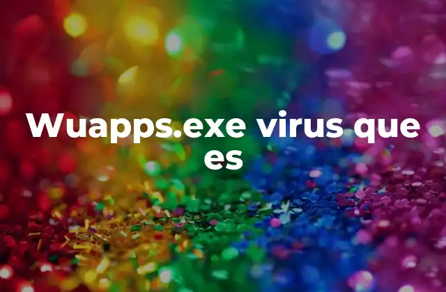 Wuapps.exe Virus que es