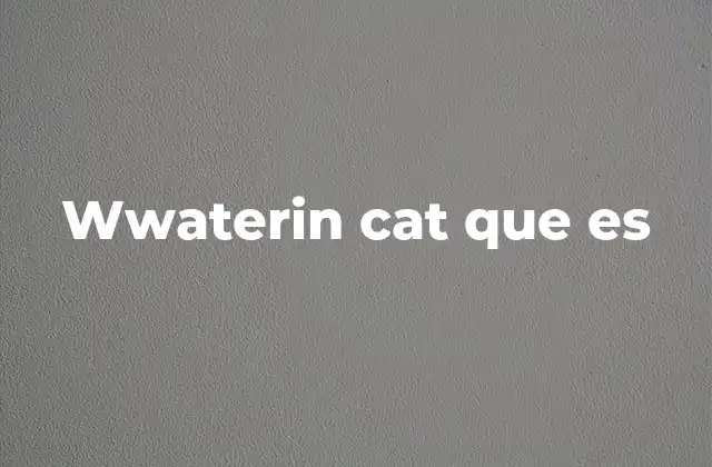 Wwaterin Cat que es