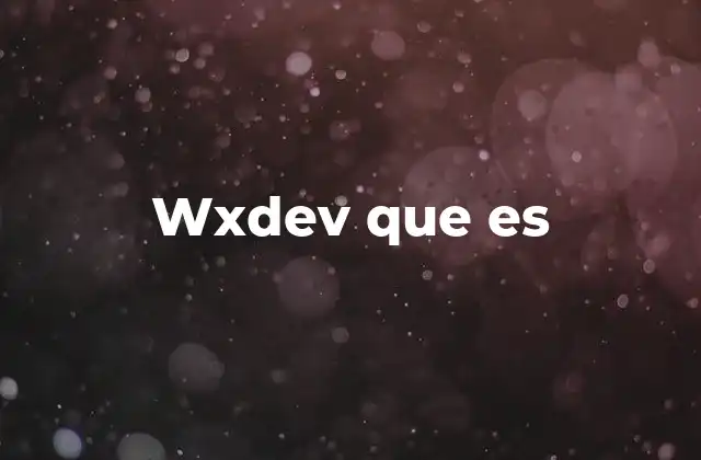 Wxdev que es