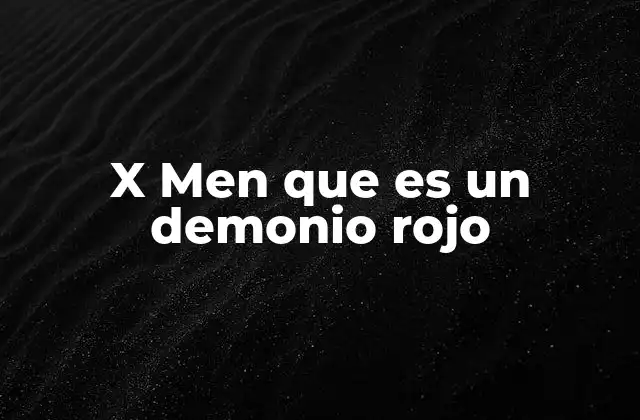 X Men que es un Demonio Rojo