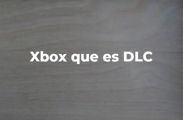 Xbox que es Dlc