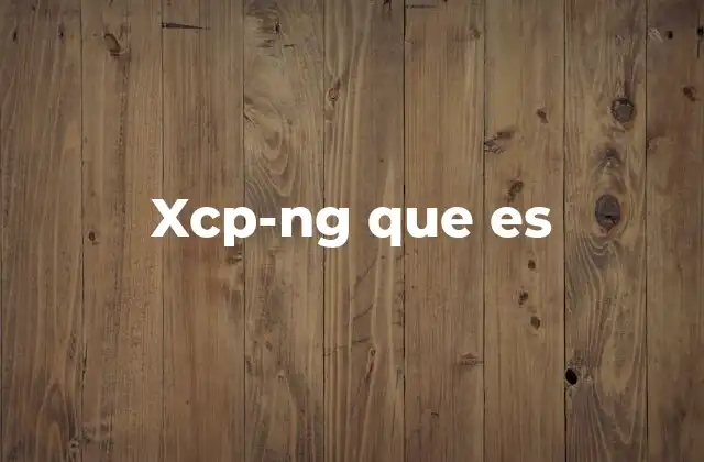 Xcp-ng que es