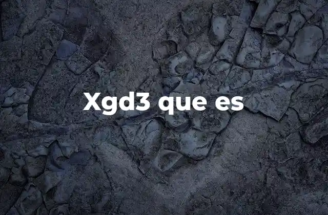 Xgd3 que es