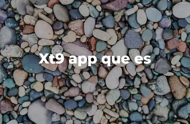 Xt9 App que es