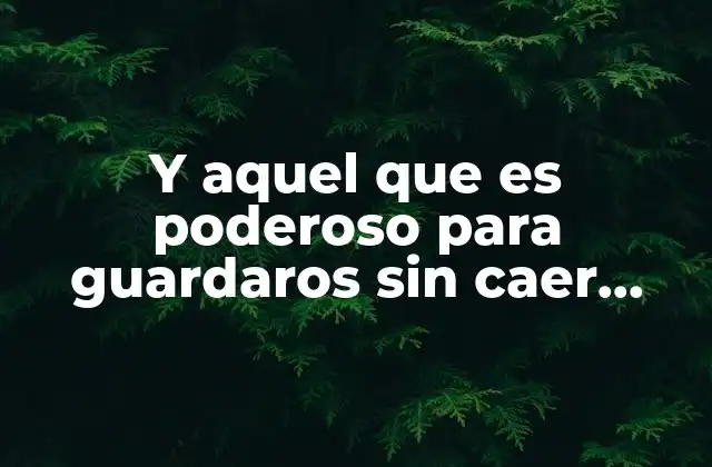 Y Aquel que es Poderoso para Guardaros sin Caer Coral