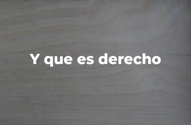Y que es Derecho