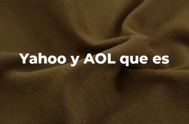 Yahoo y Aol que es
