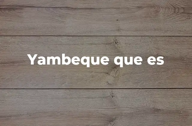 Yambeque que es