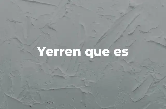 Yerren que es
