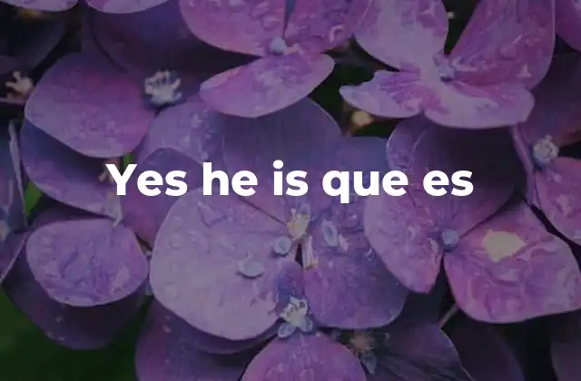 Yes He Is que es