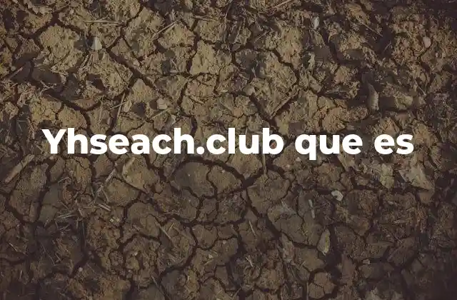Yhseach.club que es