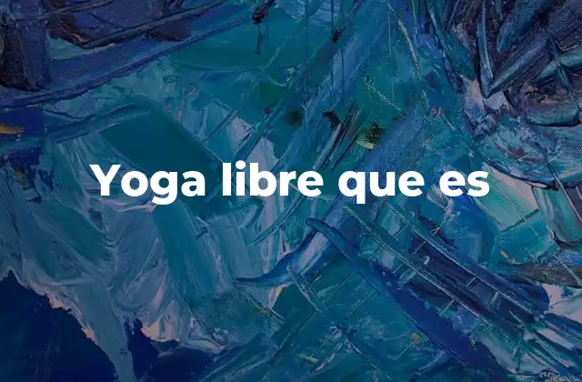 Yoga Libre que es
