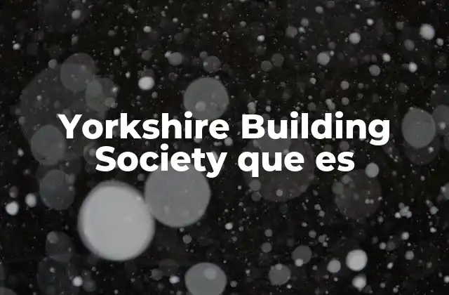 Yorkshire Building Society que es