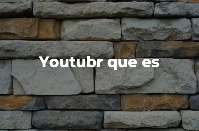 Youtubr que es