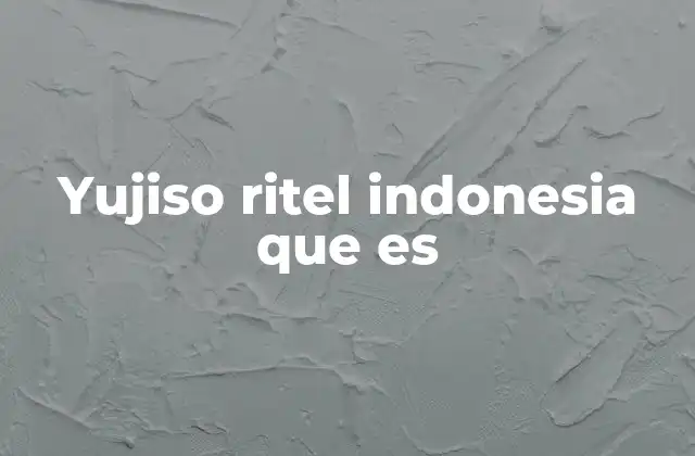 Yujiso Ritel Indonesia que es