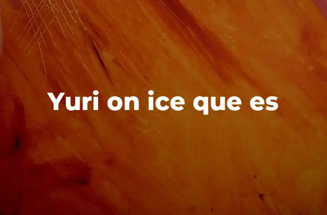 Yuri On Ice que es