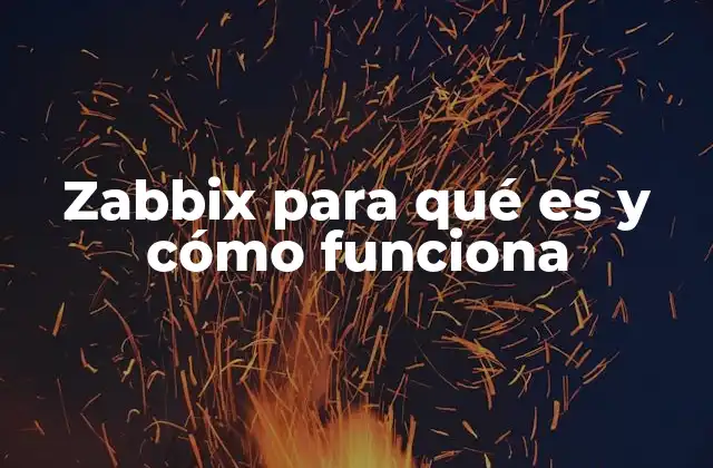 Zabbix para Qué es y Cómo Funciona