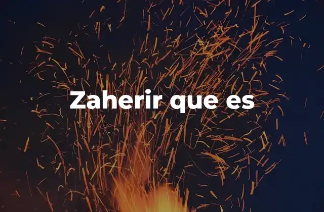 Zaherir que es