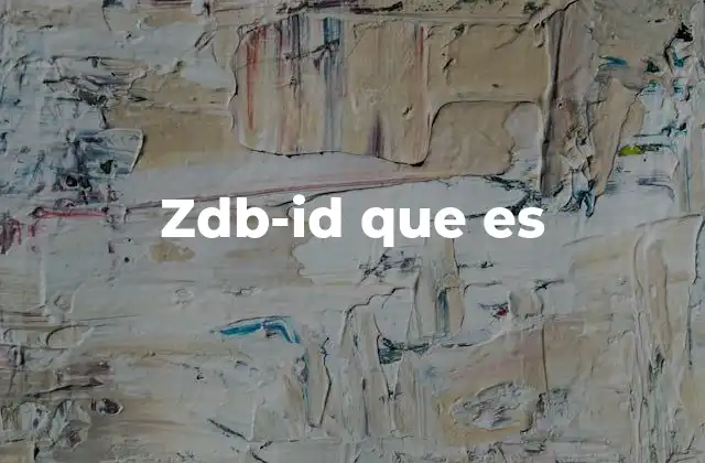 Zdb-id que es
