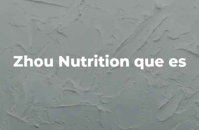 Zhou Nutrition que es