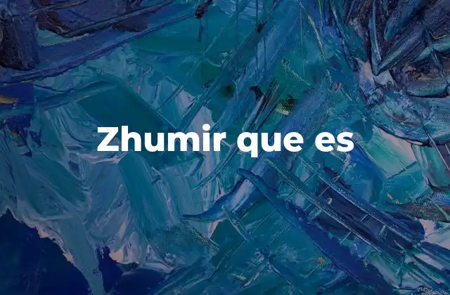 El contexto en el que se usa zhumir que es