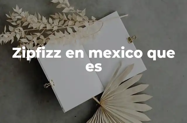 Zipfizz en Mexico que es