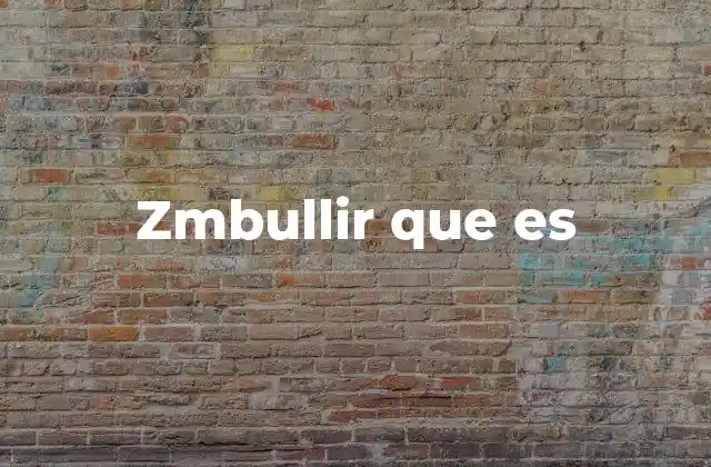 Zmbullir que es