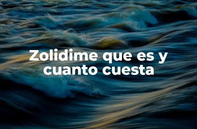 Zolidime que es y Cuanto Cuesta