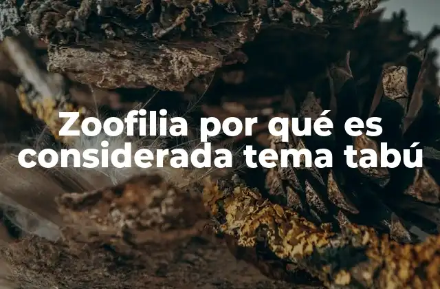 Zoofilia por Qué es Considerada Tema Tabú
